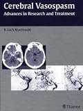 Cerebral Vasospasm: Advances in Research and Treatment by R. Loch Macdonald