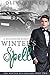 Winter's Spell: A Billionaire Romance (The Winter Billionaires Book 2)