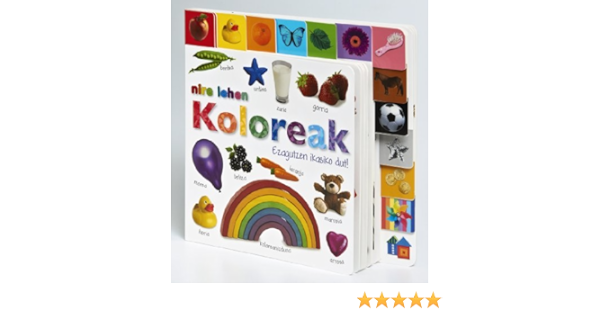 Nire lehen koloreak. Ezagutzen ikasiko dut! (Euskara - 0 URTE ...