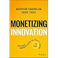 Monetizing Innovation: How Smart Companies Design the Product Around the Price