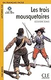 Les Trois Mousquetaires: Lectures CLE En Francais Facile [With MP3] (French Edition) by Brigitte Faucard-Martinez, Alexandre Dumas