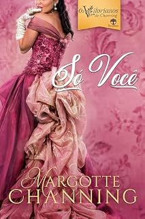 Livro Só você (Os Vitorianos de Channing Livro 3)