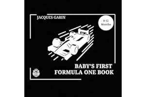 Baby's First Formula One Book: 0-12 Months High Contrast Baby Book on Car Racing