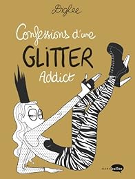 Confessions d'une glitter addict