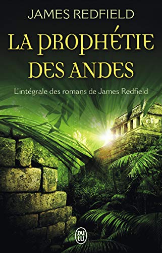 La prophétie des Andes : L'intégrale : La prophétie des Andes ; La dixième prophétie ; Le secre by James Redfield