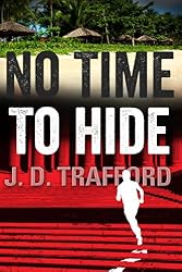 No Time To Hide (Legal Thriller Featuring Michael Collins Book 3)