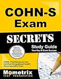 COHN-S Exam Secrets Study Guide: COHN-S Test Review for the Certified Occupational Health Nurse Specialist Exam