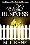 Nobody's Business (The Butterfly Memoirs Book 4)