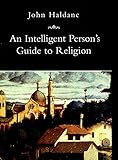 An Intelligent Person's Guide to Religion (Intelligent Person's Guides)