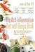 The Anti-Inflammation Diet and Recipe Book: Protect Yourself and Your Family from Heart Disease, Arthritis, Diabetes, Allergies and More