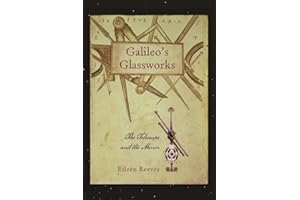 Galileo’s Glassworks: The Telescope and the Mirror