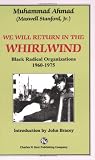 Front cover for the book We Will Return In The Whirlwind: Black Radical Organizations 1960-1975 by Muhammad Ahmad