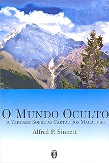 Livro O Mundo Oculto: A verdade sobre as cartas dos Mahatmas