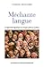 Méchante langue : La légitimité linguistique du français parlé au Québec by