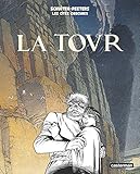 Les cités obscures, Tome 4 : La tour by 