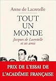 Tout un monde : Jacques de Lacretelle et ses amis by