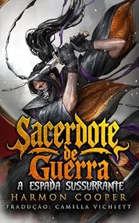 Livro Sacerdote de Guerra 2: A Espada Sussurrante (Uma Fantasia Épica de Cultivo)