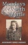 Mondays with Myrtle by Rosemary Laberee