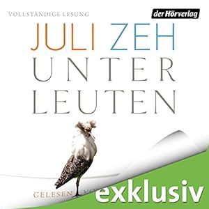 Juli Zeh – „Unter Leuten“