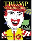 Trump Coloring Book: Relaxation with Trump Actions 2 (donald trump coloring book) (Volume 2) by