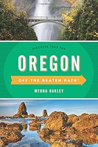 Oregon Off the Beaten Path®: Discover Your Fun (Off the Beaten Path Series) book cover