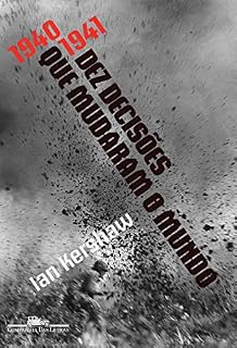 Livro Dez decisões que mudaram o mundo: 1940-1941