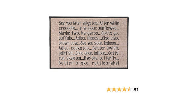 Amazon Com What On Earth See You Later Alligator Doormat 100 Olefin Welcome Rug Patio Lawn Garden