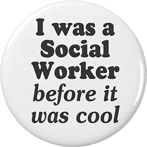 I was a Social Worker before it was cool 2.25