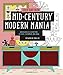 Just Add Color: Mid-Century Modern Mania: 30 Original Illustrations To Color, Customize, and Hang