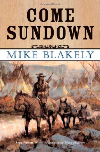 Come Sundown by Mike Blakely