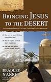 Bringing Jesus to the Desert (Ancient Context, Ancient Faith)