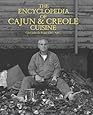The Encyclopedia of Cajun &amp; Creole Cuisine