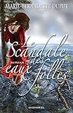 Le Scandale des eaux folles: Tome 1 (Saga Le Scandale des eaux folles) (French Edition) by 