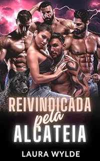 Livro Reivindicada pela Alcateia: Um Paranormal romance de harém invertido (Protetores da Alcateia)