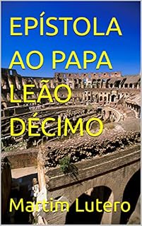 Livro EPÍSTOLA AO PAPA LEÃO DÉCIMO