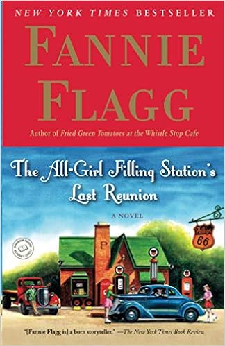 The All Girl Filling Station S Last Reunion A Novel Flagg Fannie 9780812977172 Amazon Com Books