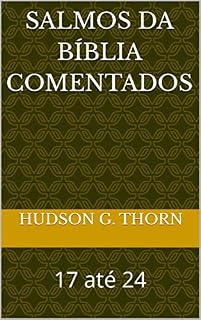 Livro SALMOS DA BÍBLIA COMENTADOS : 17 até 24