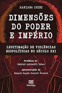 Livro Dimensões do Poder e Império: legitimação de violências biopolíticas no século XXI