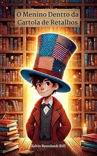 Livro O Menino Dentro da Cartola de Retalhos