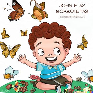 Livro John e as borboletas: Seu primeiro dia na escoal