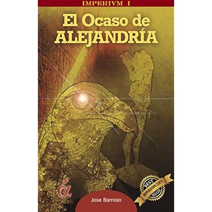 El Ocaso de Alejandría. (IMPERIVM nº 1) El Ocaso de Alejandría. (IMPERIVM nº 1)
