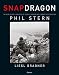 Snapdragon: The World War II Exploits of Darby's Ranger and Combat Photographer Phil Stern by 