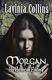 Morgan: An Arthurian Fantasy