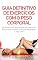 Livro Guia Definitivo de Exercícios com o Peso Corporal: 50+ Exercícios Avançados de Treino de Força com o Peso Corporal Revelados (Livro Um)