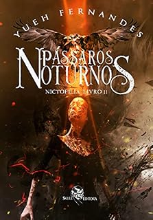 Livro Pássaros noturnos : - Nictofilia - Livro 2