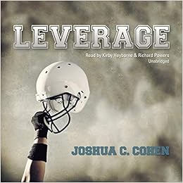 Amazon Com Leverage 9781441775313 Joshua C Cohen Kirby Heyborne Paul Michael Garcia Books