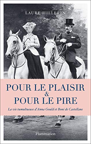 Pour le plaisir et pour le pire (Biographies et mémoires) (French Edition) by Laure Hillerin