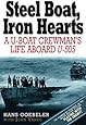 Steel Boat Iron Hearts: A U-boat Crewman's Life Aboard U-505