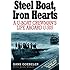 Steel Boat Iron Hearts: A U-boat Crewman's Life Aboard U-505