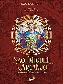 Livro São Miguel Arcanjo: Um Tratado Sobre Angelologia
